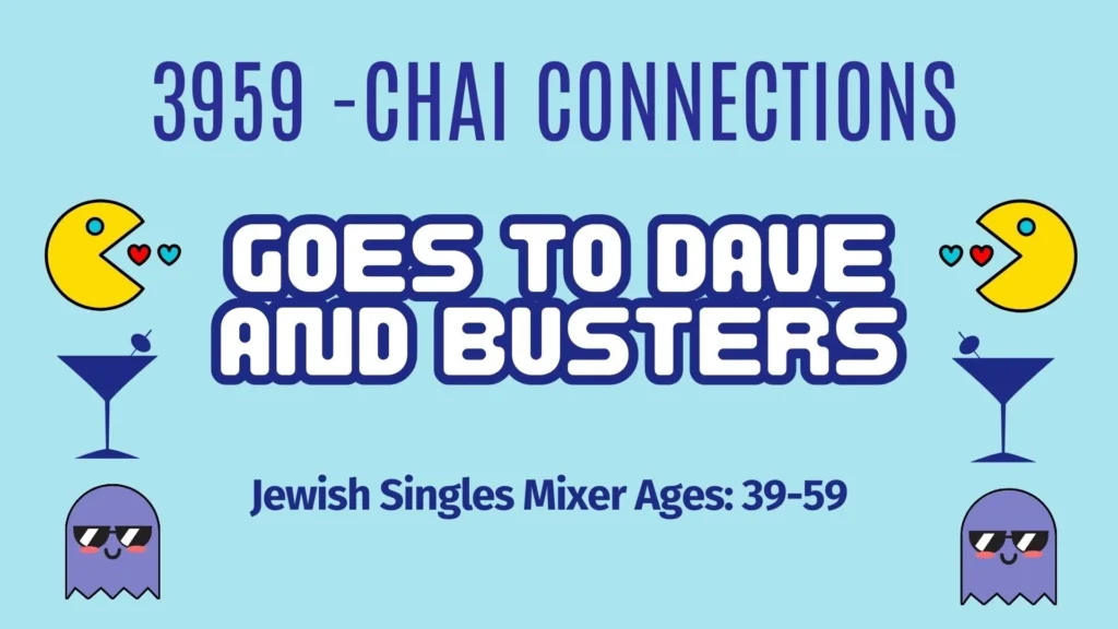 3959 -Chai Connections Goes to Dave and Busters
