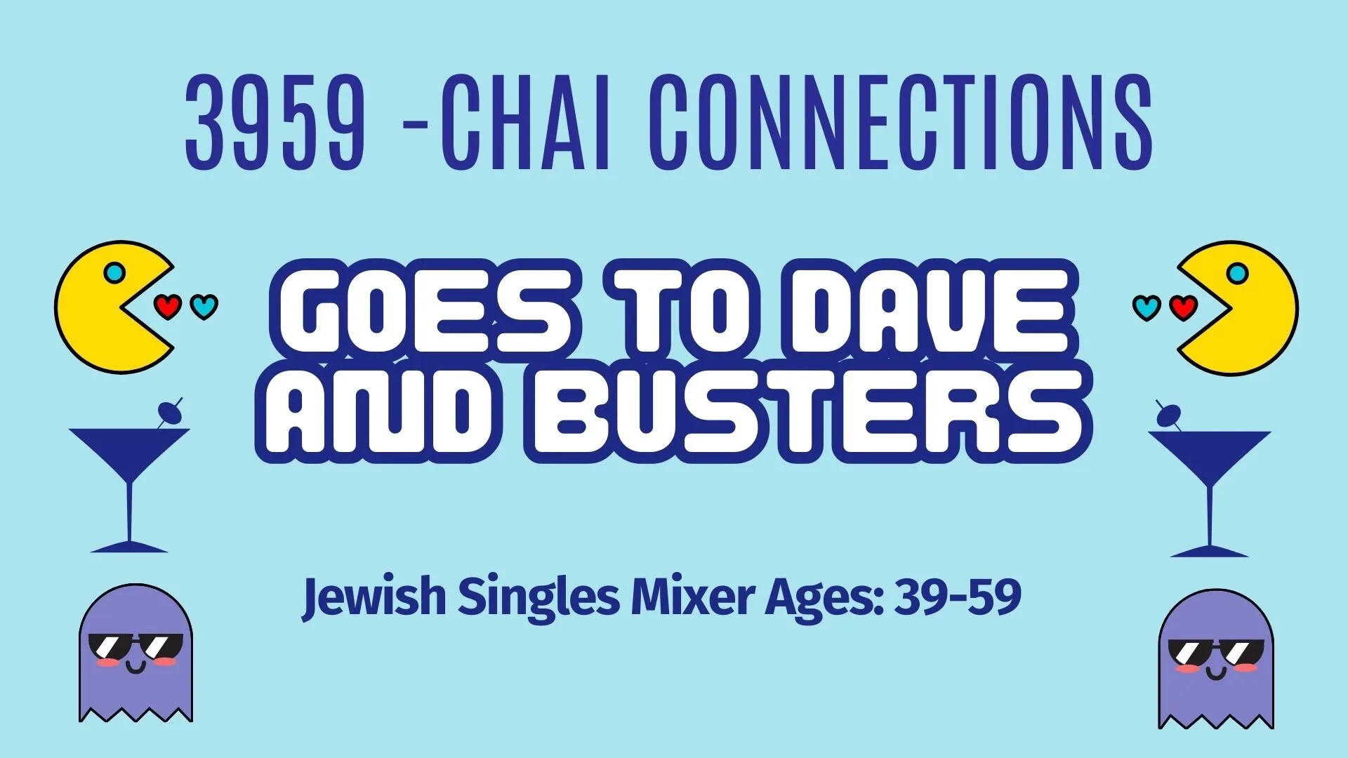 3959 -Chai Connections Goes to Dave and Busters