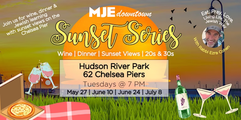 MJE Downtown | Sunset Series with Rabbi Ezra | Wine, Dinner & Learning