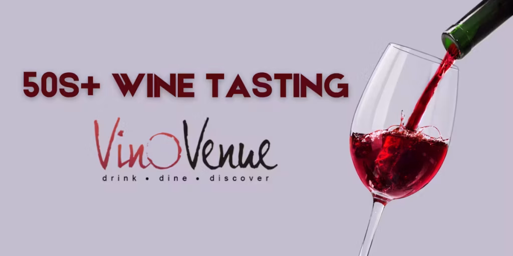 50s+ Wine Tasting at Vino Venue