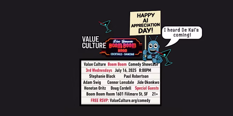Value Culture Boom Boom Room Comedy Showcase toasts A.I. Appreciation Day!