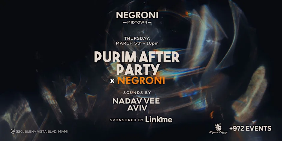 THE PURIM AFTER PARTY @ NEGRONI MIDTOWN 3/5