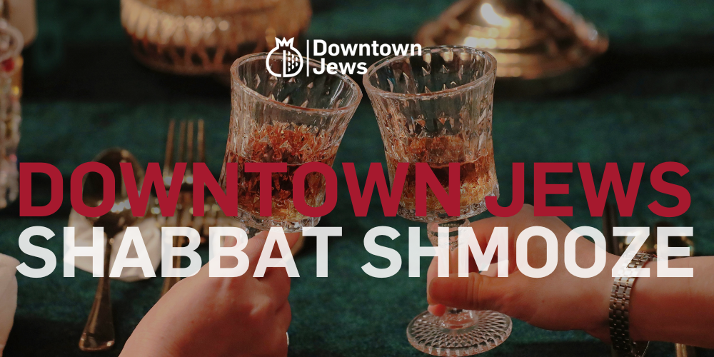 Downtown Jews Shabbat Services and Shmooze