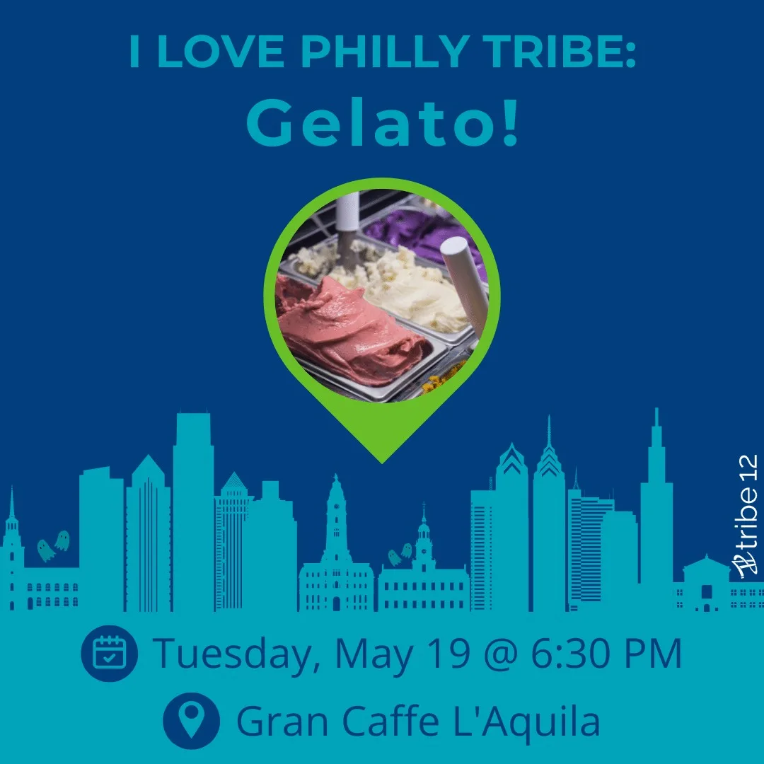 I Love Philly Tribe: Gelato!