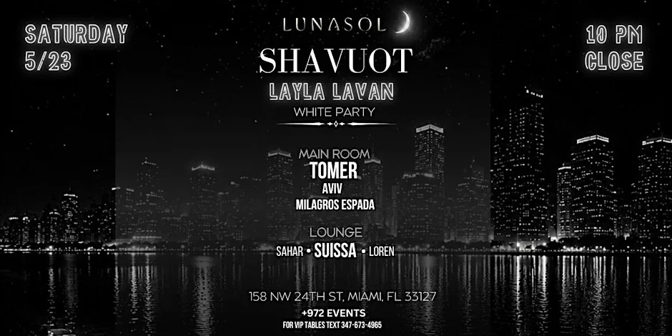 Shavuot Layla Lavan @ Lunasol Miami 5/23 w/ DJ Tomer - Memorial Day Weekend