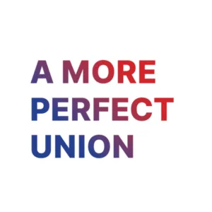 A More Perfect Union